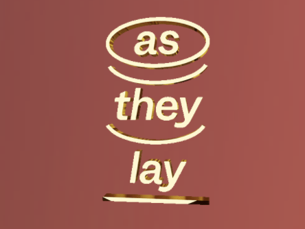 as they lay